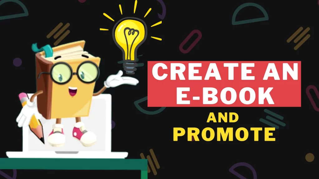 Creating an ebook and promoting